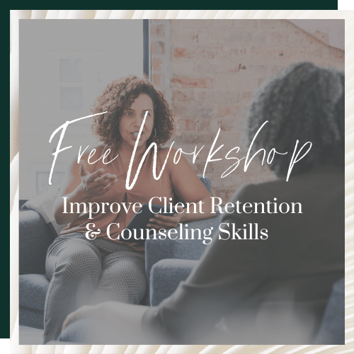 How to improve your client retention and counseling skills